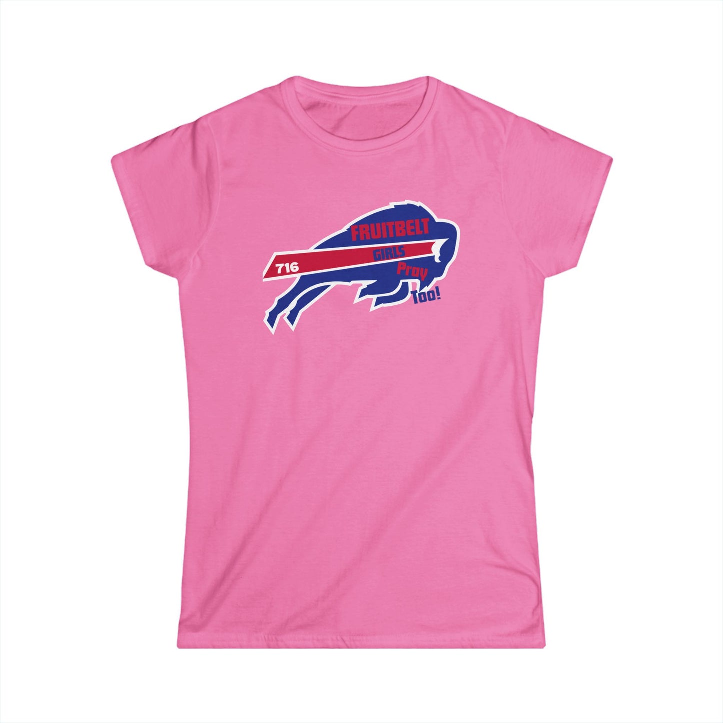 FRUITBELT GIRLS PRAY TOO! Buffalo Women's Tee, Softstyle Shirt, Football Fan Shirt, Team Spirit Apparel, Game Day Outfit, Gift for Sports Lovers