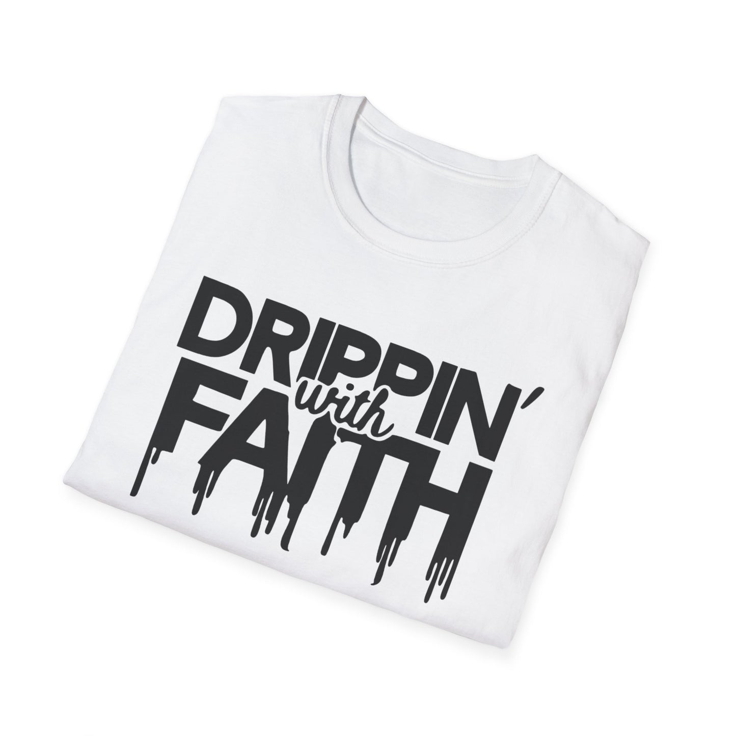 Drippin' with Faith Unisex Softstyle T-Shirt - Inspirational Casual Tee for Faith and Confidence