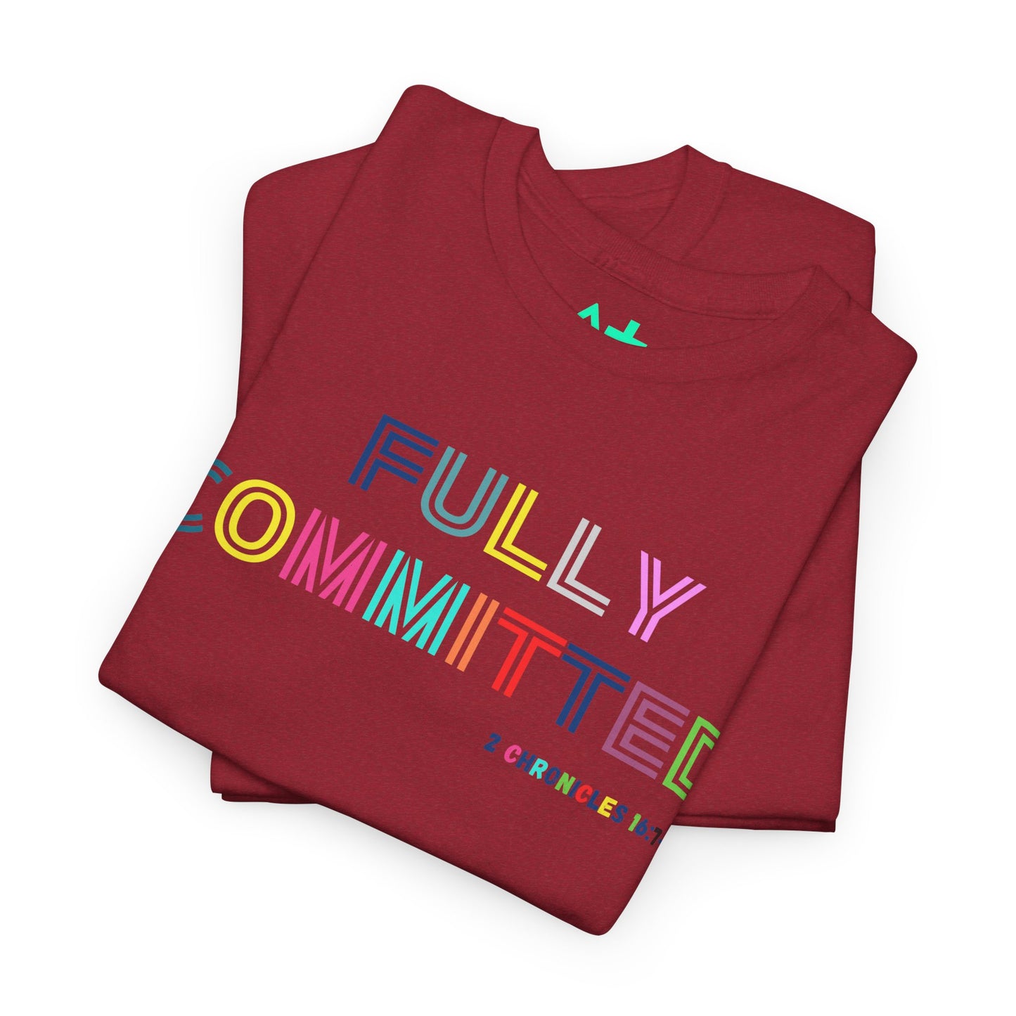Multicolor Fully Committed Tee with Scripture on back