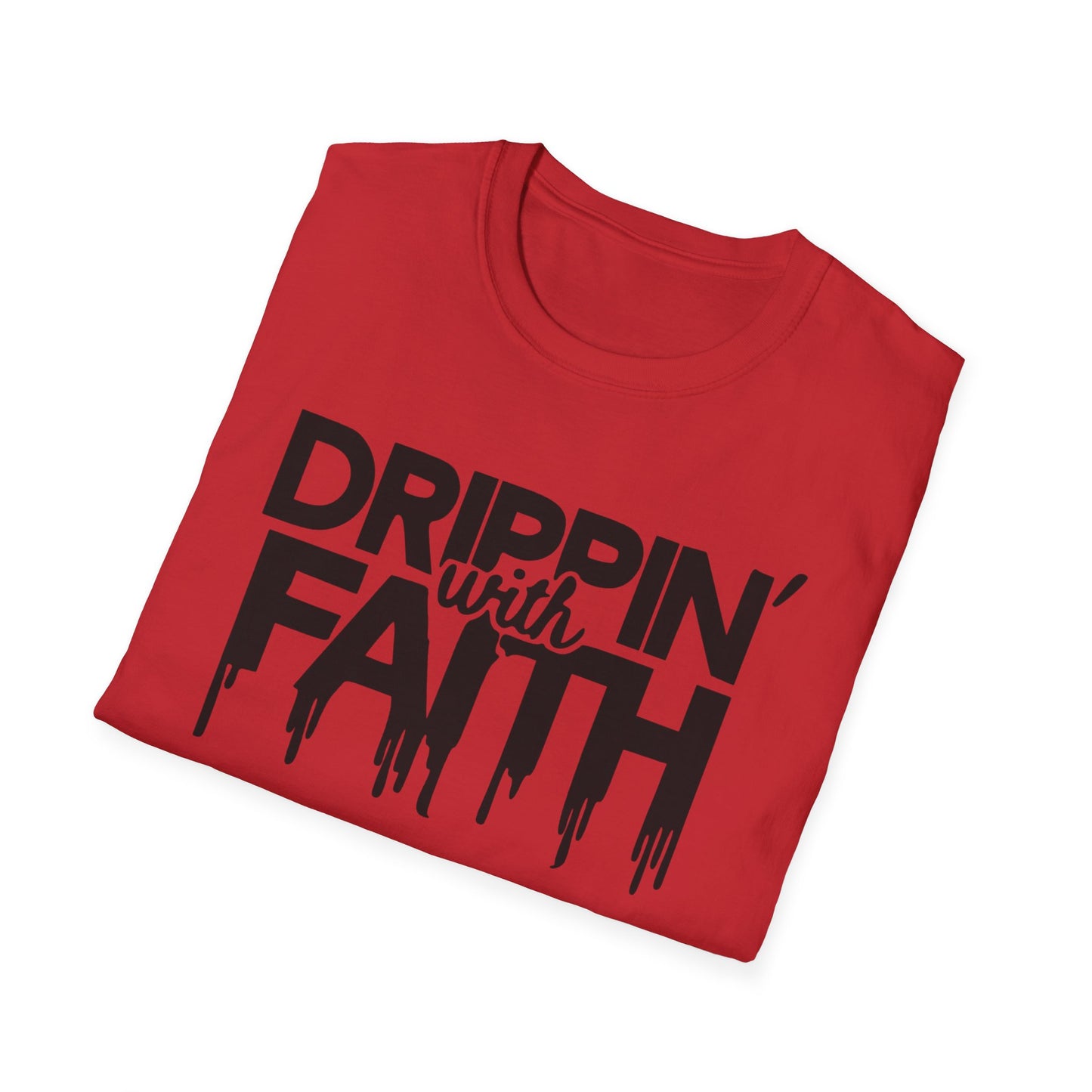 Drippin' with Faith Unisex Softstyle T-Shirt - Inspirational Casual Tee for Faith and Confidence