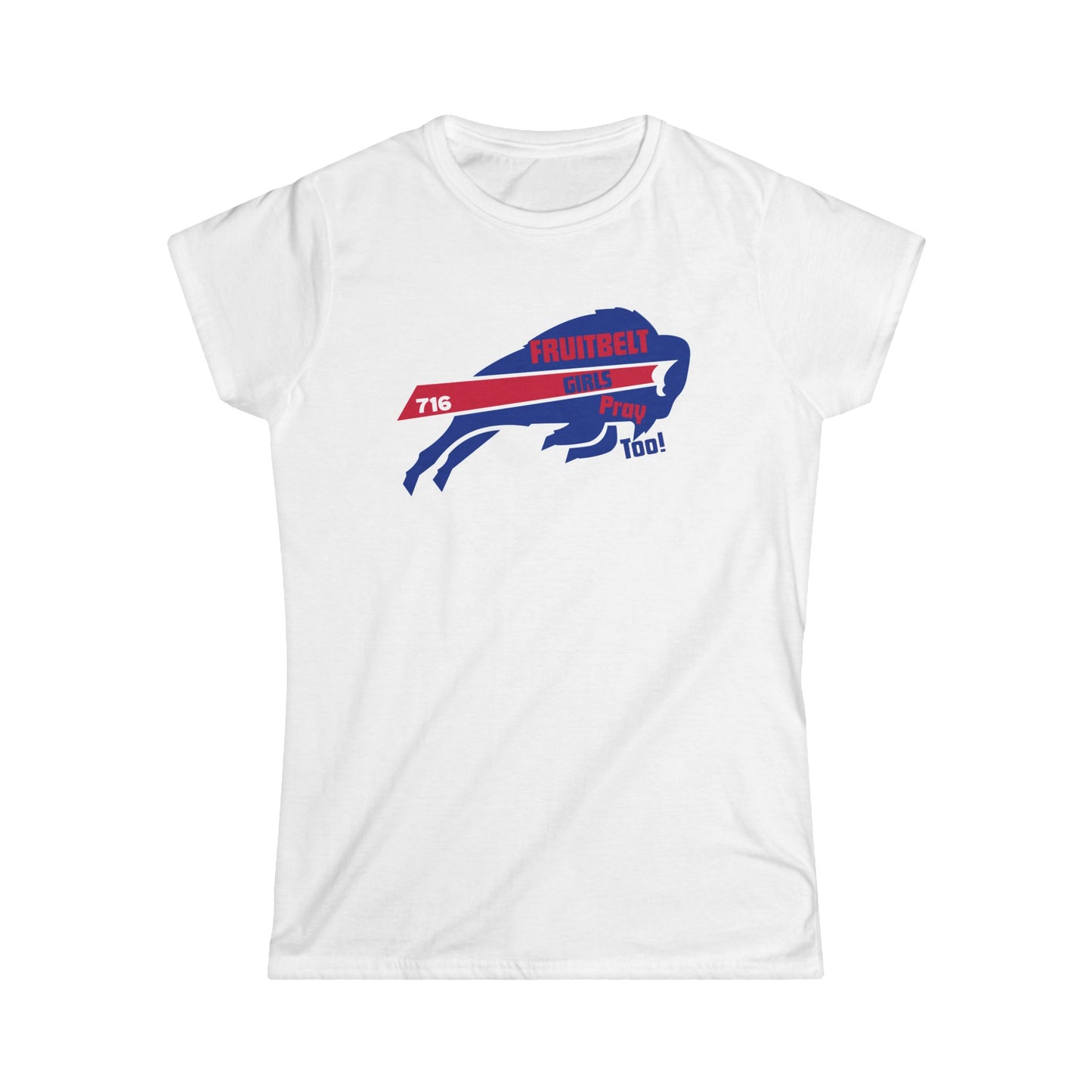 FRUITBELT GIRLS PRAY TOO! Buffalo Women's Tee, Softstyle Shirt, Football Fan Shirt, Team Spirit Apparel, Game Day Outfit, Gift for Sports Lovers