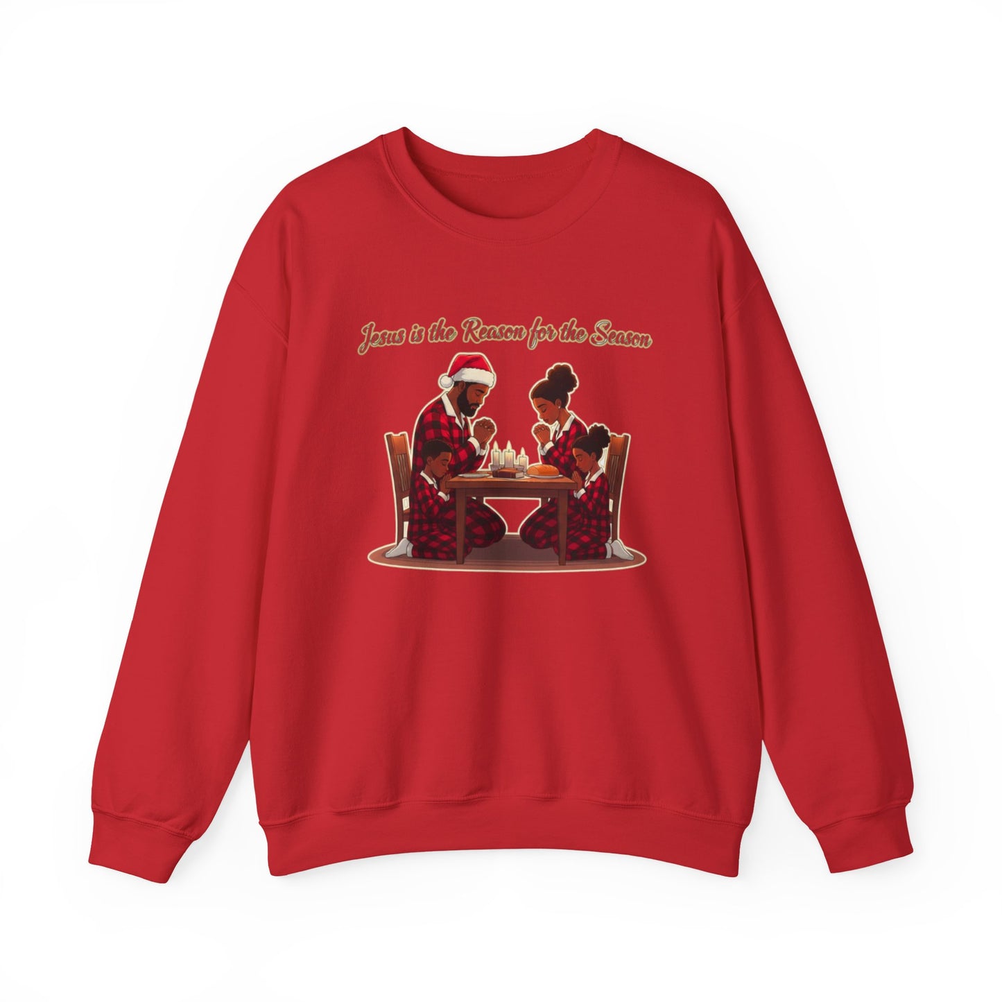 Crewneck Sweatshirt — “Jesus Is the Reason for the Season” Christmas Family Dinner Design