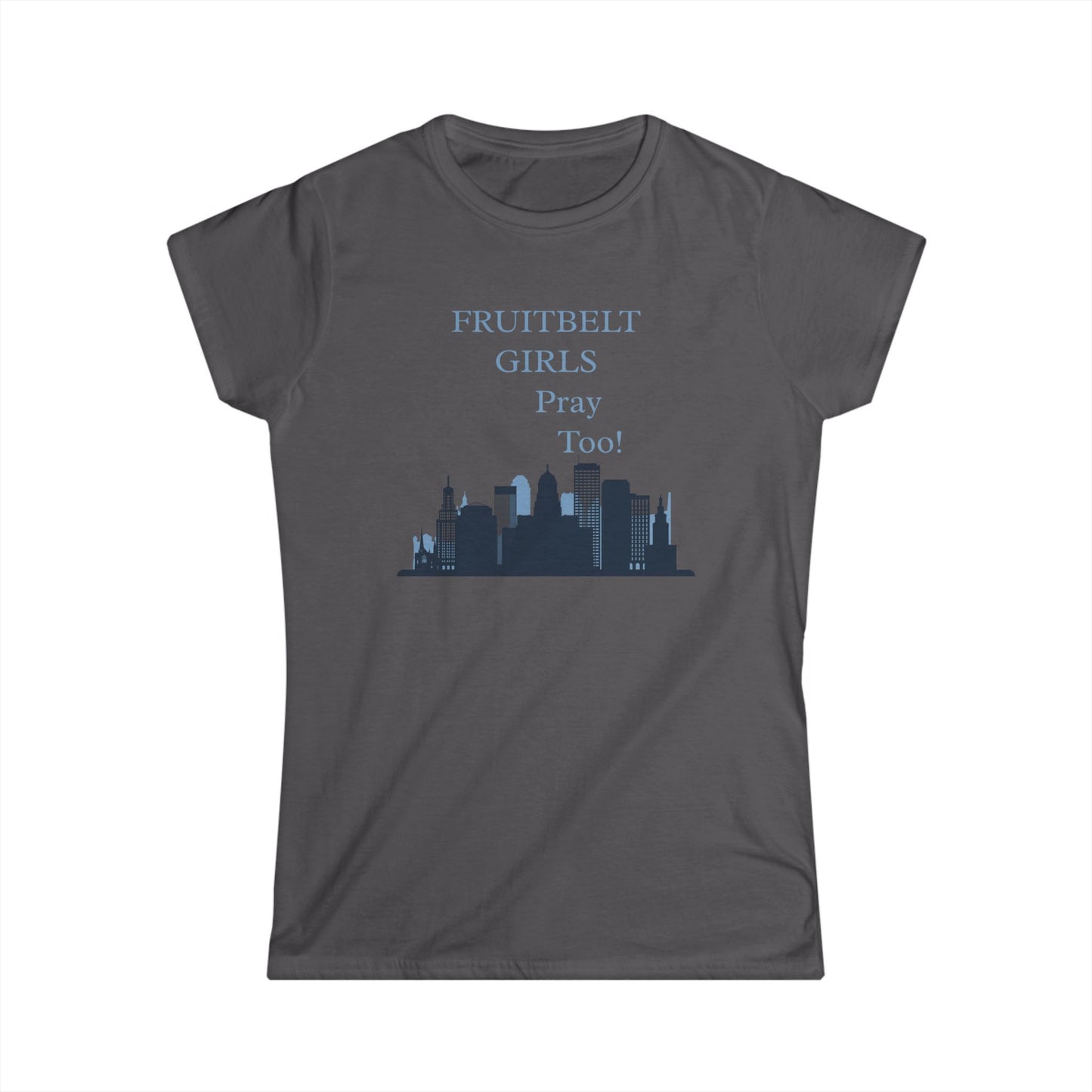 Women's Inspirational Graphic Tee, FRUITBELT GIRLS PRAY TOO Softstyle T-Shirt, City Skyline Design, Perfect for Casual Wear, Gift for Friends, Motivational Shirt