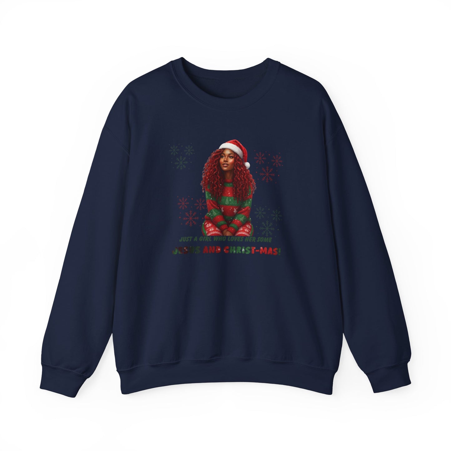 Just a girl... Sweatshirt – "Jesus and Christ-mas!" Festive Jesus Girl Holiday Crewneck