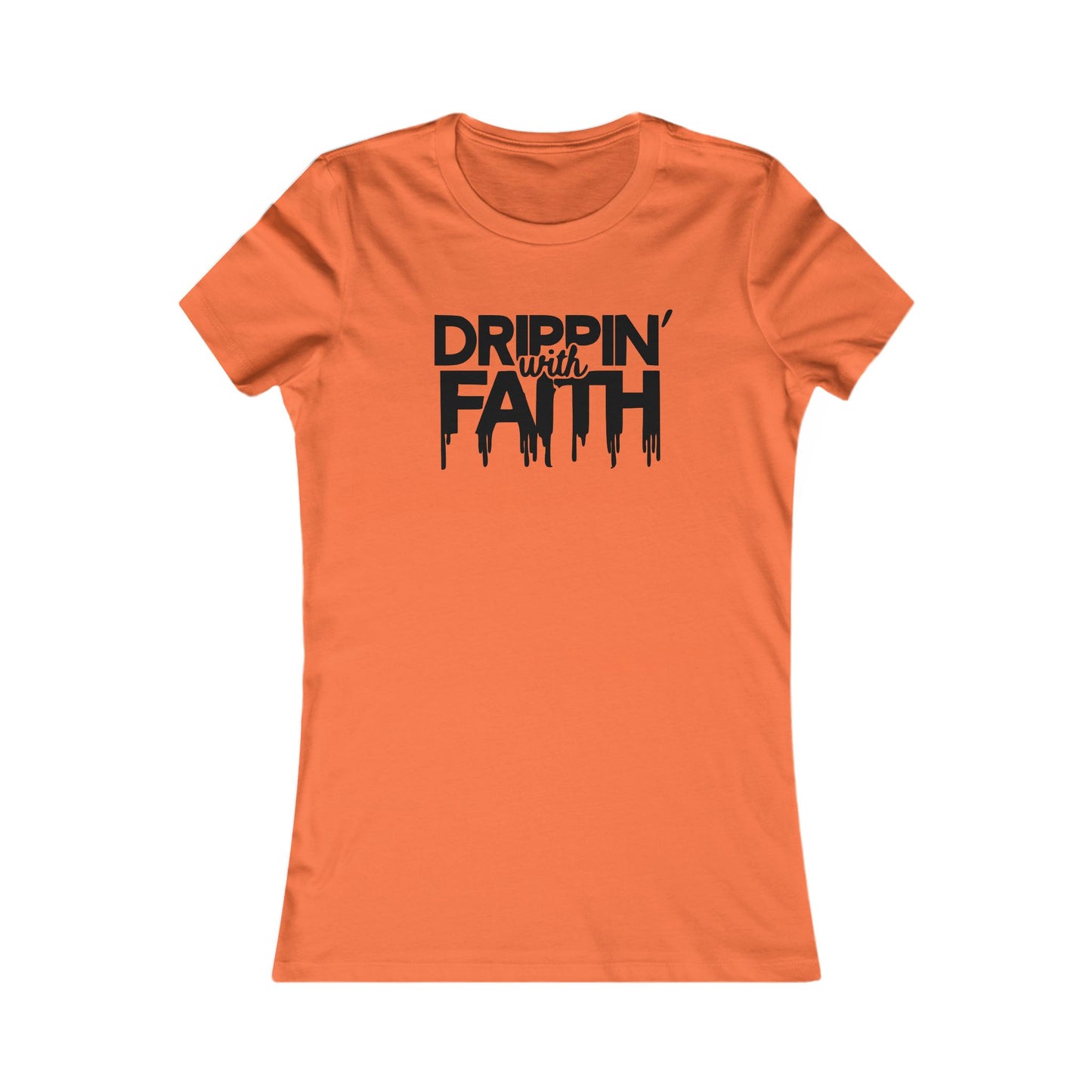 Drippin' with Faith Women's Tee, Inspirational Graphic T-Shirt, Gift for Believers, Faith-Based Apparel, Uplifting Shirt for Every Occasion