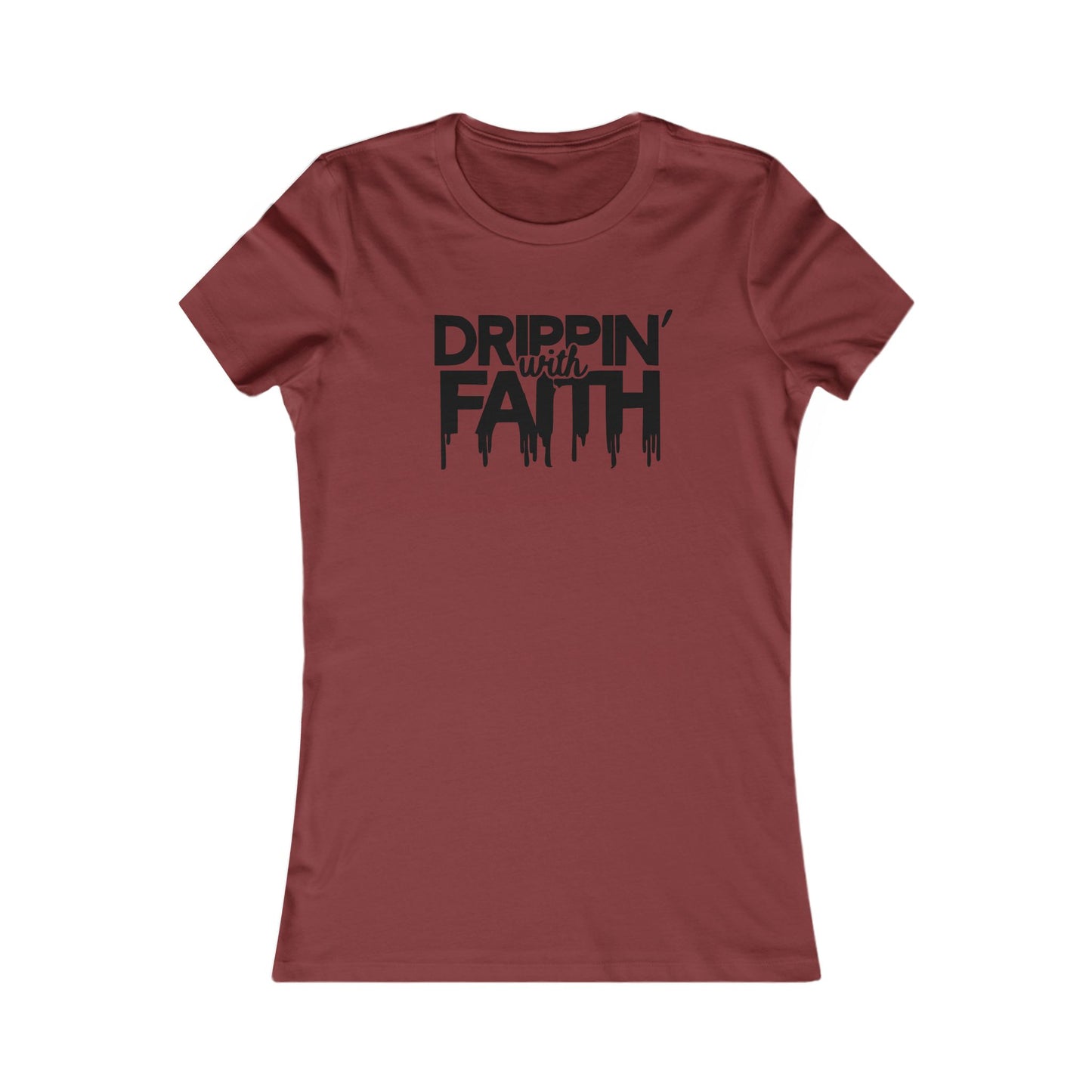 Drippin' with Faith Women's Tee, Inspirational Graphic T-Shirt, Gift for Believers, Faith-Based Apparel, Uplifting Shirt for Every Occasion