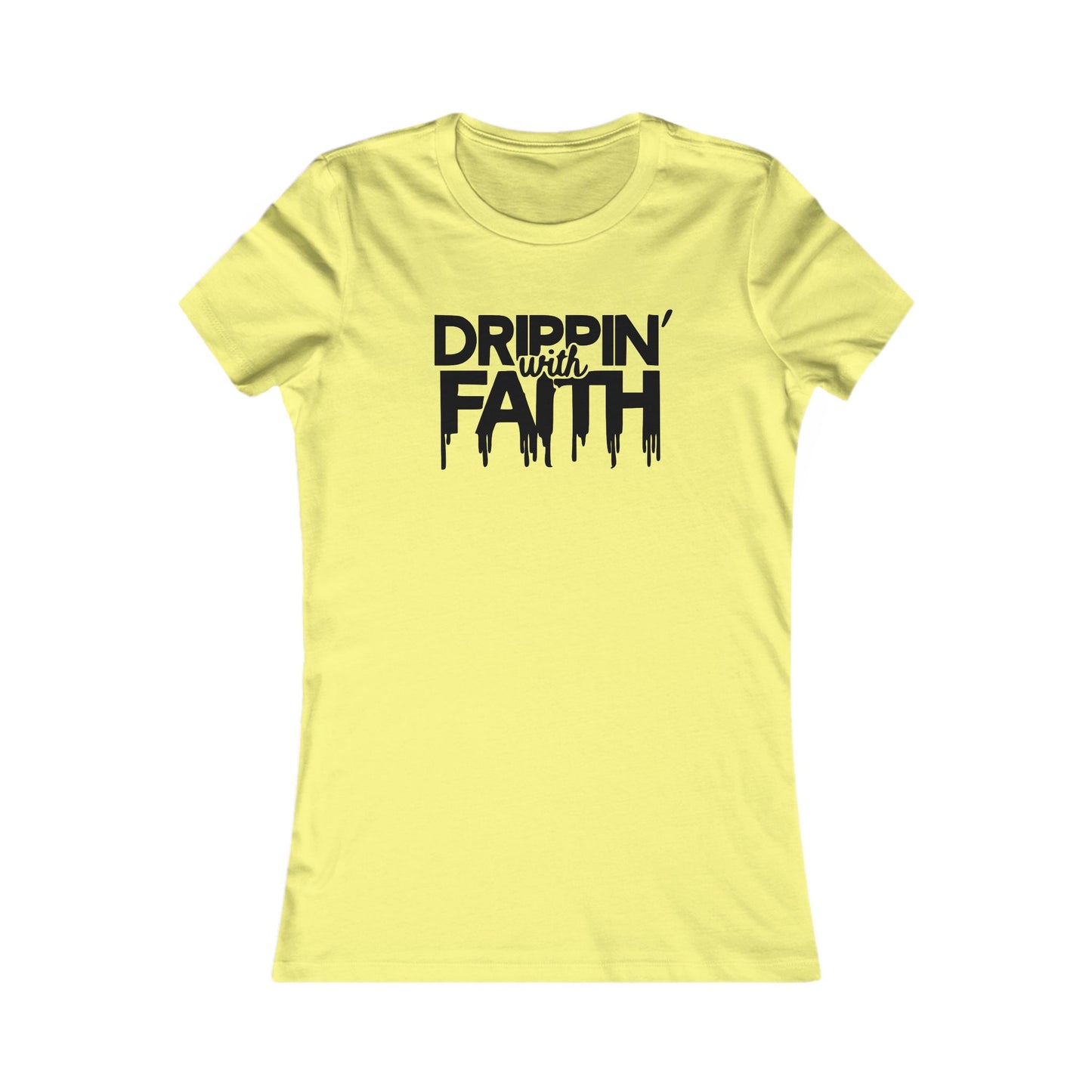 Drippin' with Faith Women's Tee, Inspirational Graphic T-Shirt, Gift for Believers, Faith-Based Apparel, Uplifting Shirt for Every Occasion
