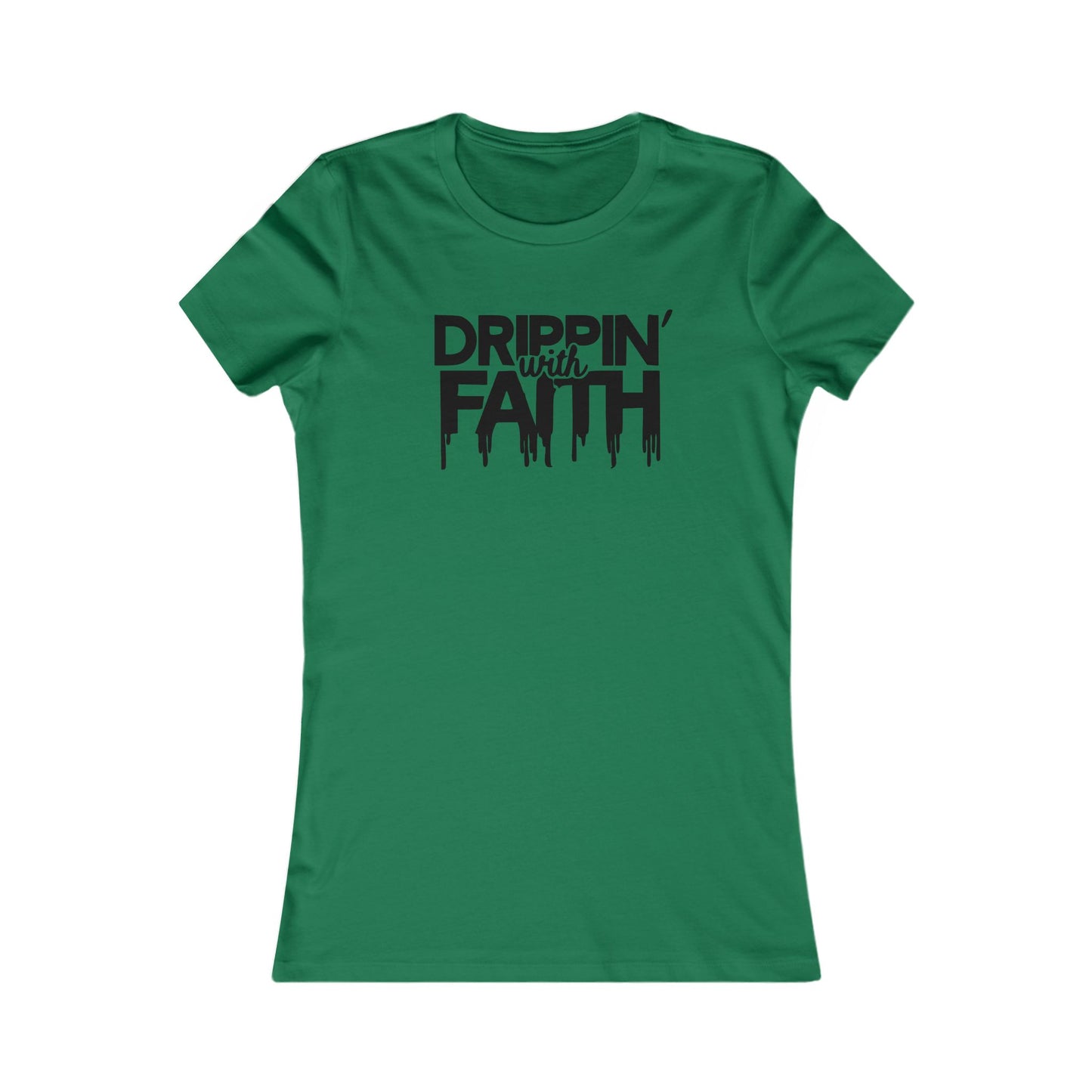 Drippin' with Faith Women's Tee, Inspirational Graphic T-Shirt, Gift for Believers, Faith-Based Apparel, Uplifting Shirt for Every Occasion