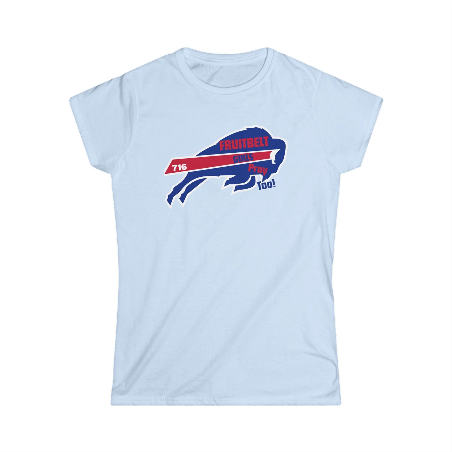 FRUITBELT GIRLS PRAY TOO! Buffalo Women's Tee, Softstyle Shirt, Football Fan Shirt, Team Spirit Apparel, Game Day Outfit, Gift for Sports Lovers