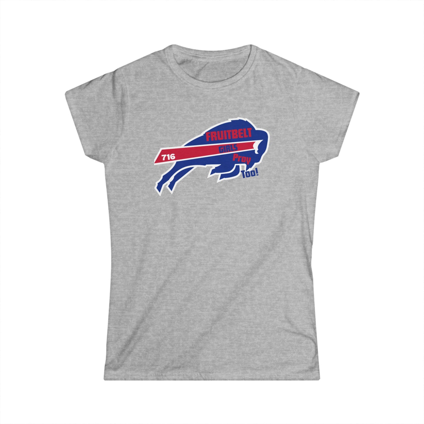 FRUITBELT GIRLS PRAY TOO! Buffalo Women's Tee, Softstyle Shirt, Football Fan Shirt, Team Spirit Apparel, Game Day Outfit, Gift for Sports Lovers
