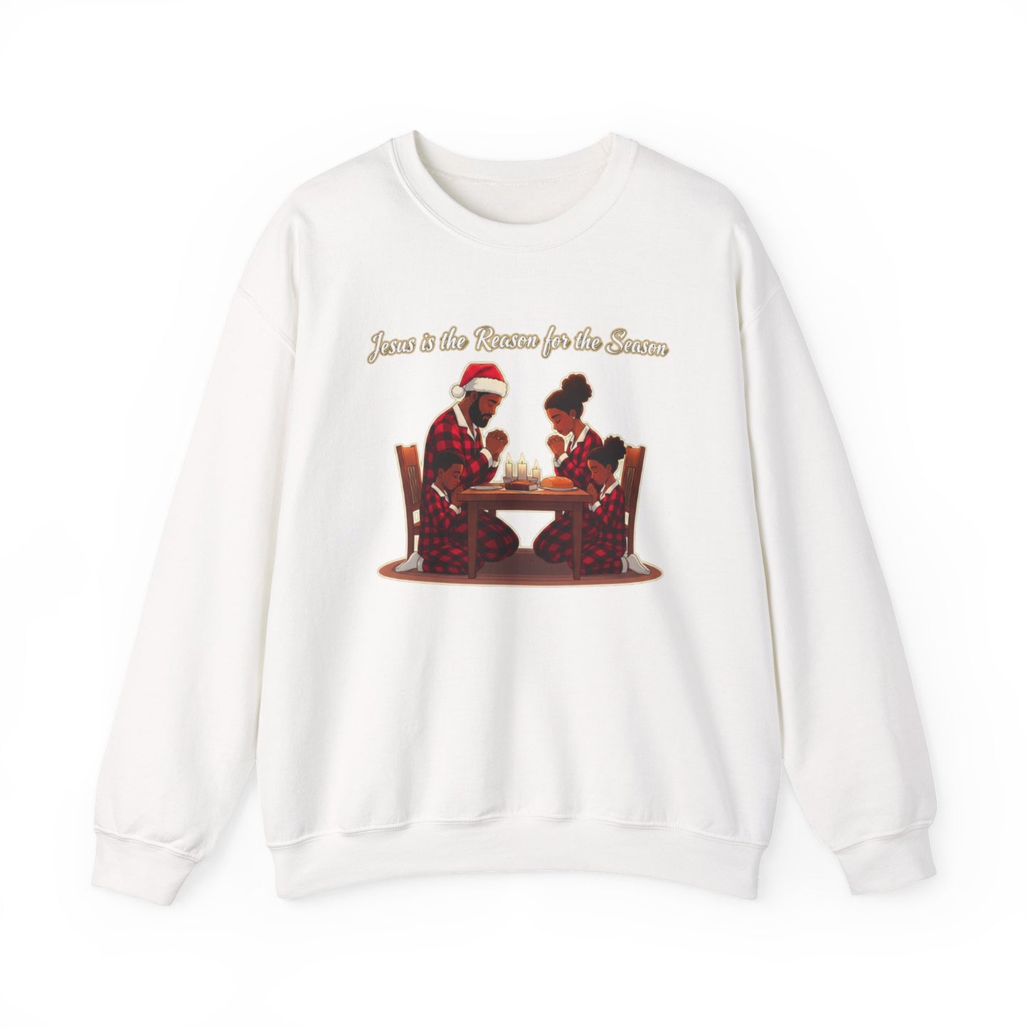 Crewneck Sweatshirt — “Jesus Is the Reason for the Season” Christmas Family Dinner Design