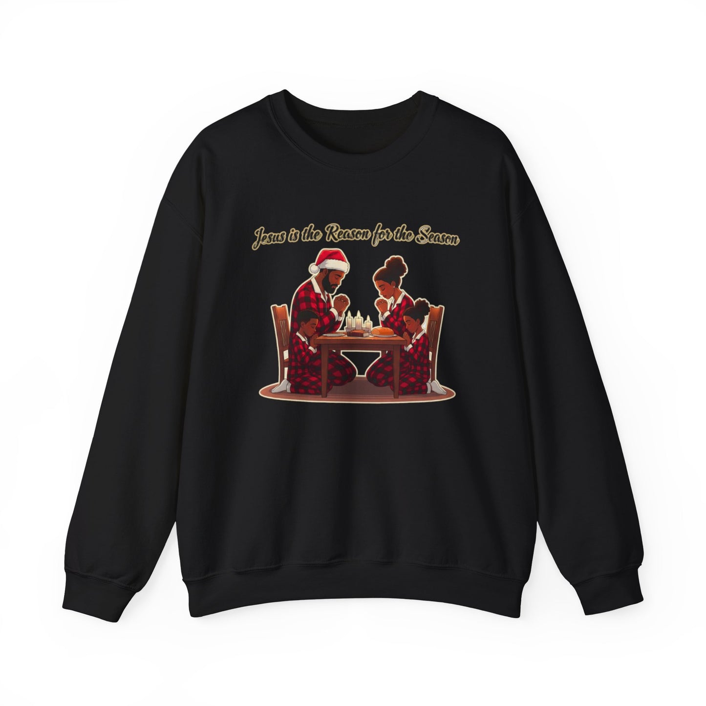 Crewneck Sweatshirt — “Jesus Is the Reason for the Season” Christmas Family Dinner Design