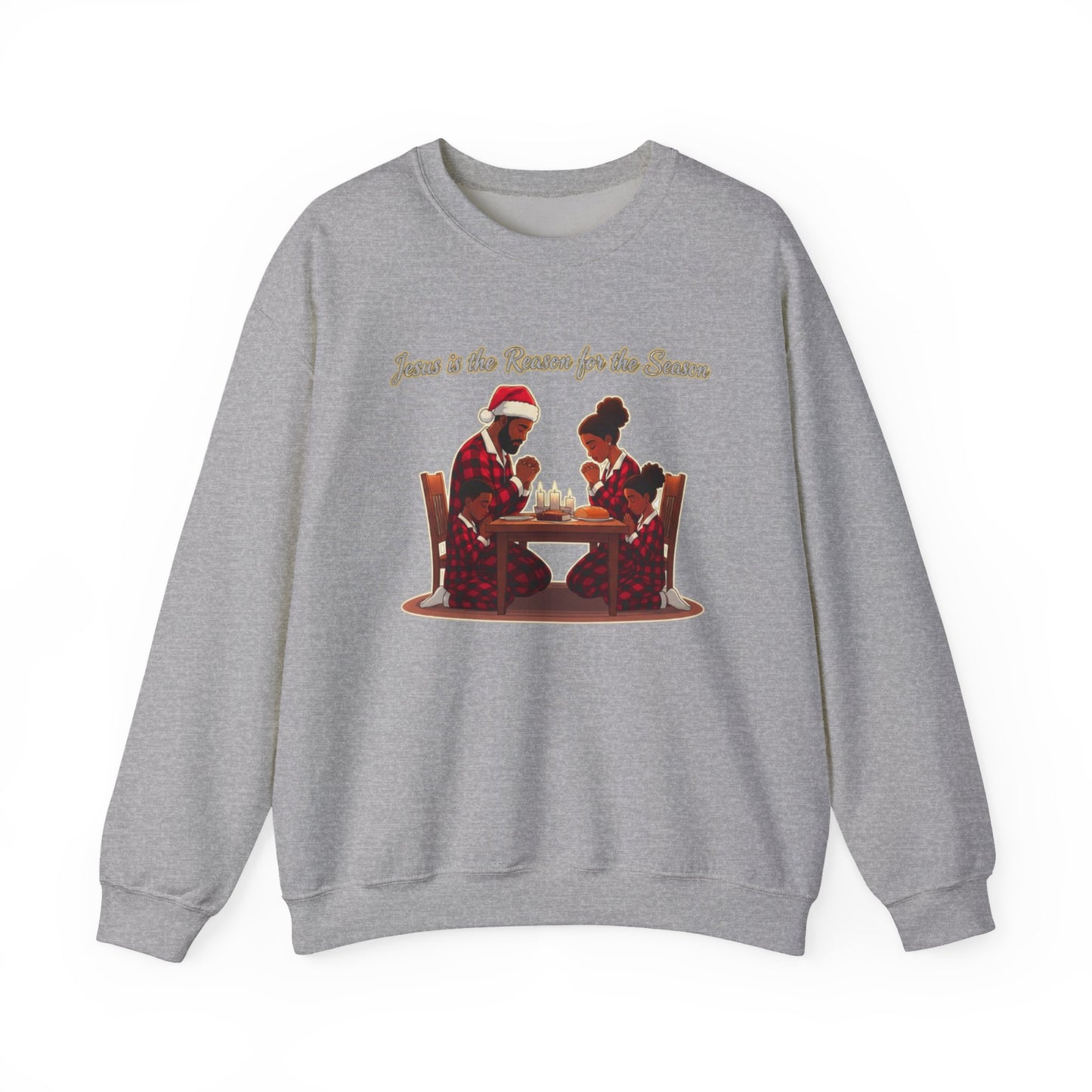 Crewneck Sweatshirt — “Jesus Is the Reason for the Season” Christmas Family Dinner Design