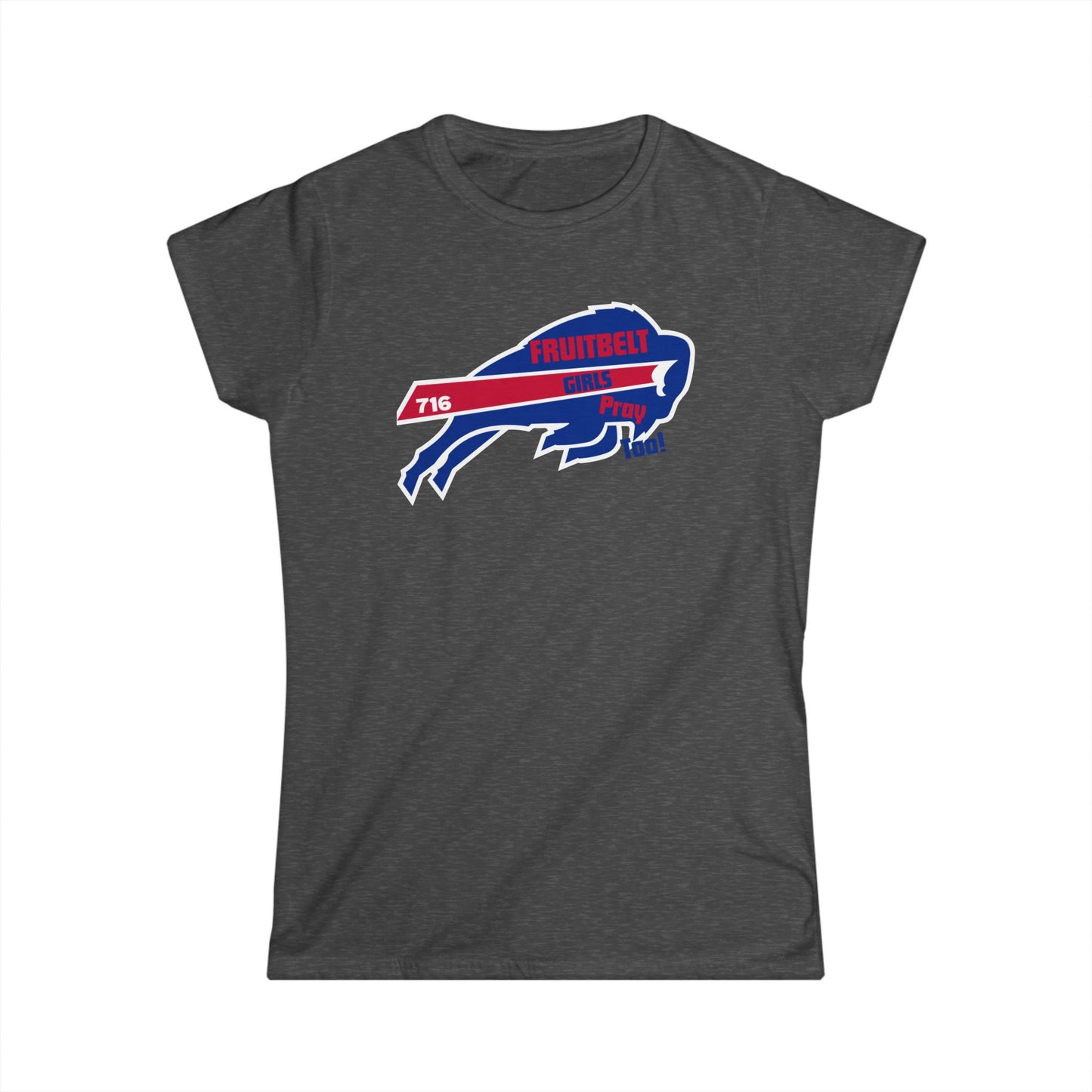 FRUITBELT GIRLS PRAY TOO! Buffalo Women's Tee, Softstyle Shirt, Football Fan Shirt, Team Spirit Apparel, Game Day Outfit, Gift for Sports Lovers