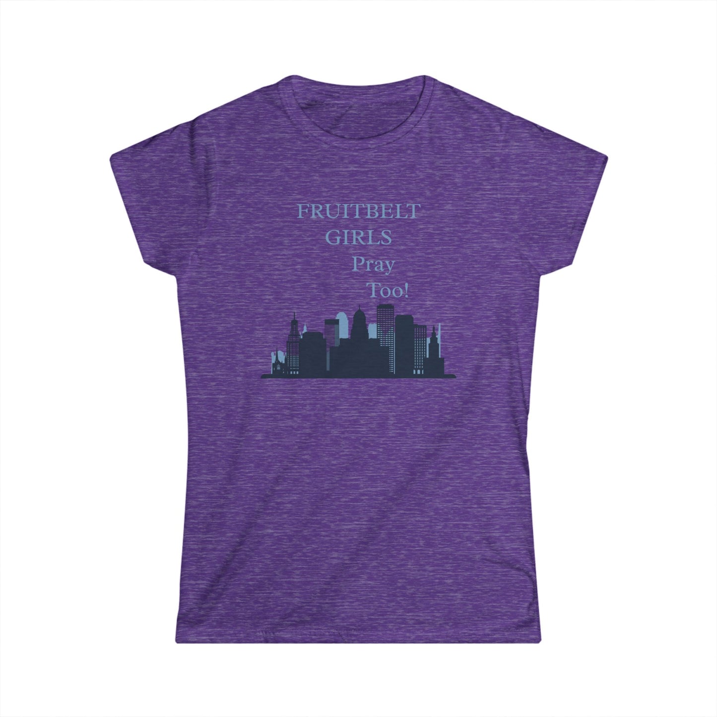 Women's Inspirational Graphic Tee, FRUITBELT GIRLS PRAY TOO Softstyle T-Shirt, City Skyline Design, Perfect for Casual Wear, Gift for Friends, Motivational Shirt