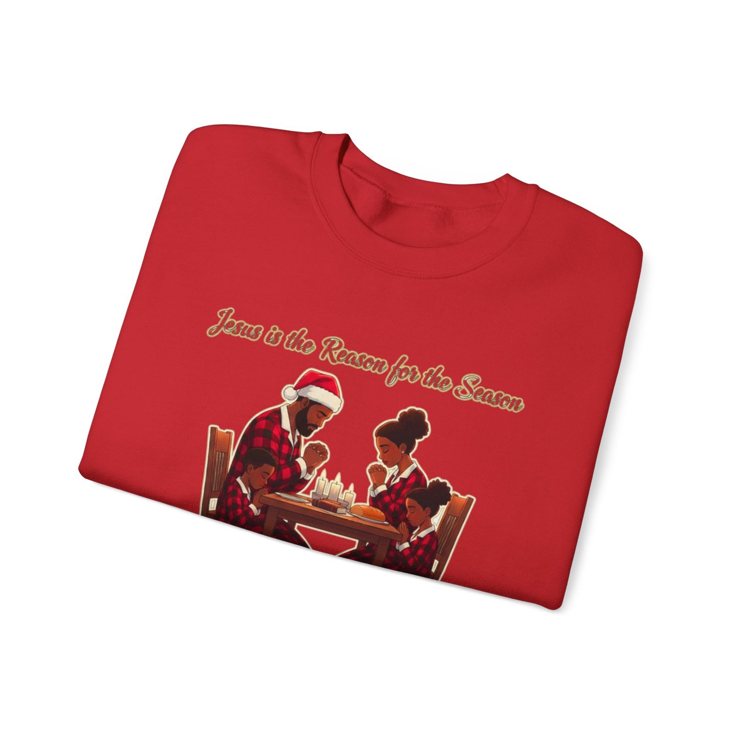 Crewneck Sweatshirt — “Jesus Is the Reason for the Season” Christmas Family Dinner Design
