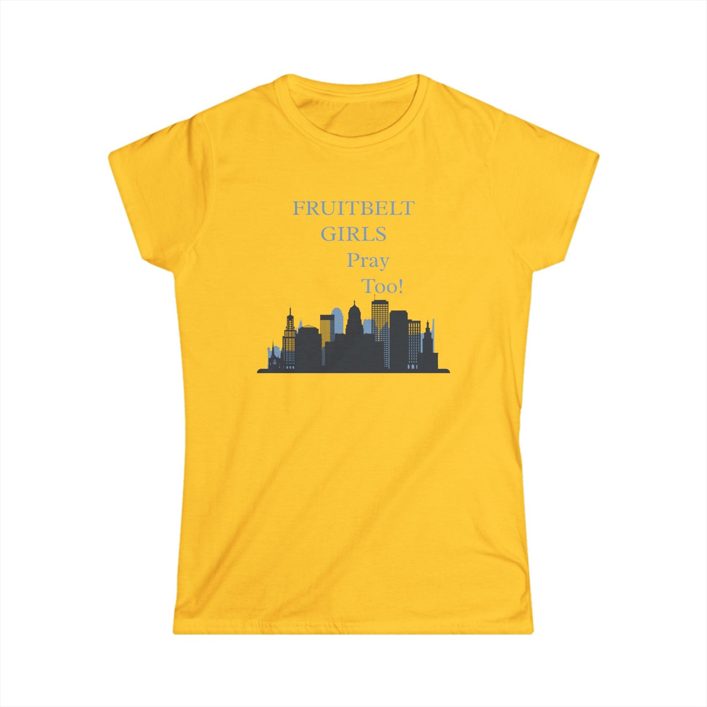 Women's Inspirational Graphic Tee, FRUITBELT GIRLS PRAY TOO Softstyle T-Shirt, City Skyline Design, Perfect for Casual Wear, Gift for Friends, Motivational Shirt